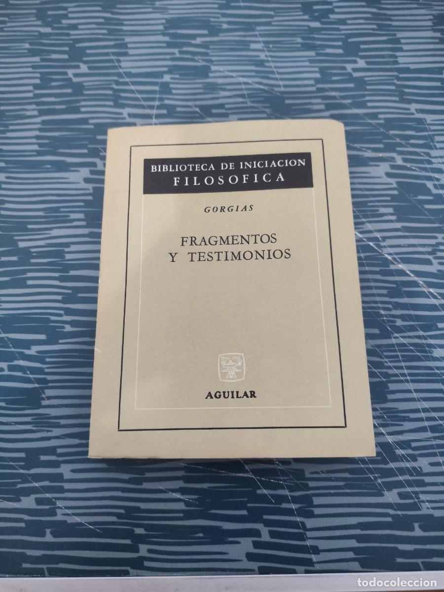 Libros de segunda mano: FRAGMENTOS Y TESTIMONIOS,GORGIAS, AGUILAR EDITORIAL,1966,176 P&Aacute;GINAS.