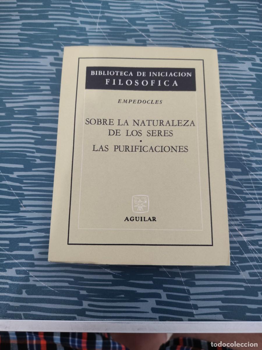 Libros de segunda mano: SOBRE LA NATURALEZA DE LOS SERES,LAS PURIFICACI&Oacute;NES,EMPEDOCLES, AGUILAR,1969,107 P&Aacute;GINAS.