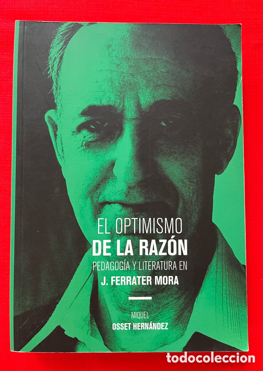 Libros de segunda mano: Libro El optimismo de la raz&oacute;n: pedagog&iacute;a y literatura en J. Ferrater Mora