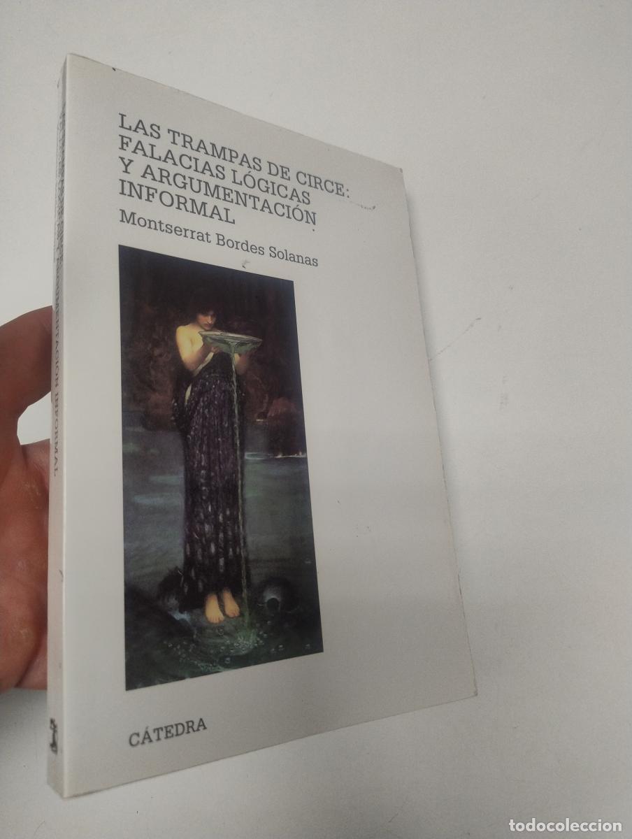 Libros de segunda mano: Las trampas de Circe: falacias l&oacute;gicas y argumentaci&oacute;n informal - Bordes Solanas, Montserrat