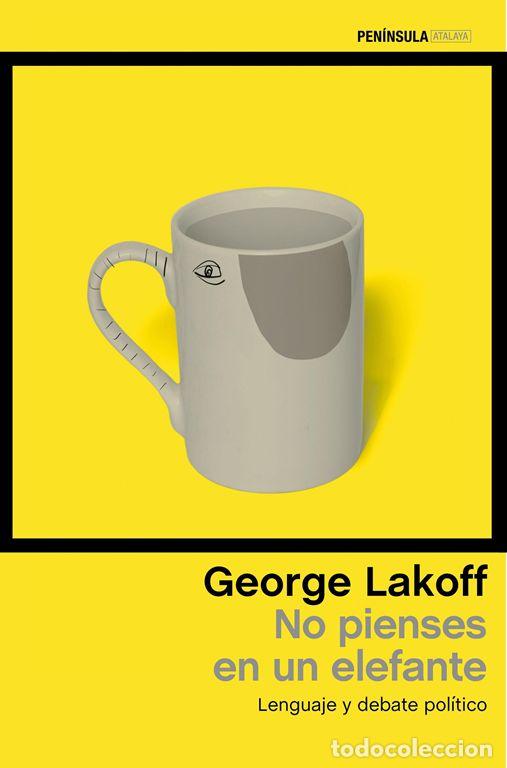 Libros de segunda mano: No pienses en un elefante. - Lakoff, George.