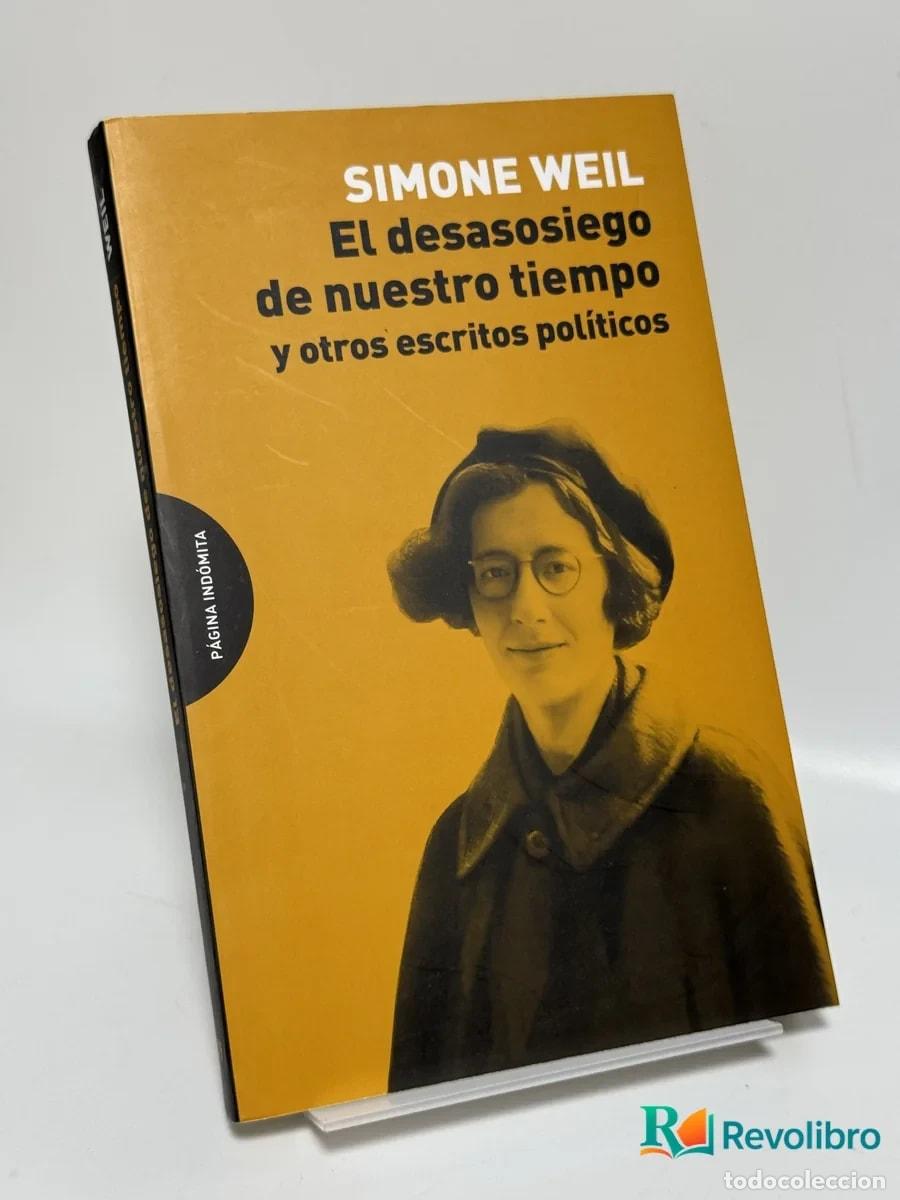 Libros de segunda mano: El desasosiego de nuestro tiempo y otros escritos pol&iacute;ticos - Simone Weil