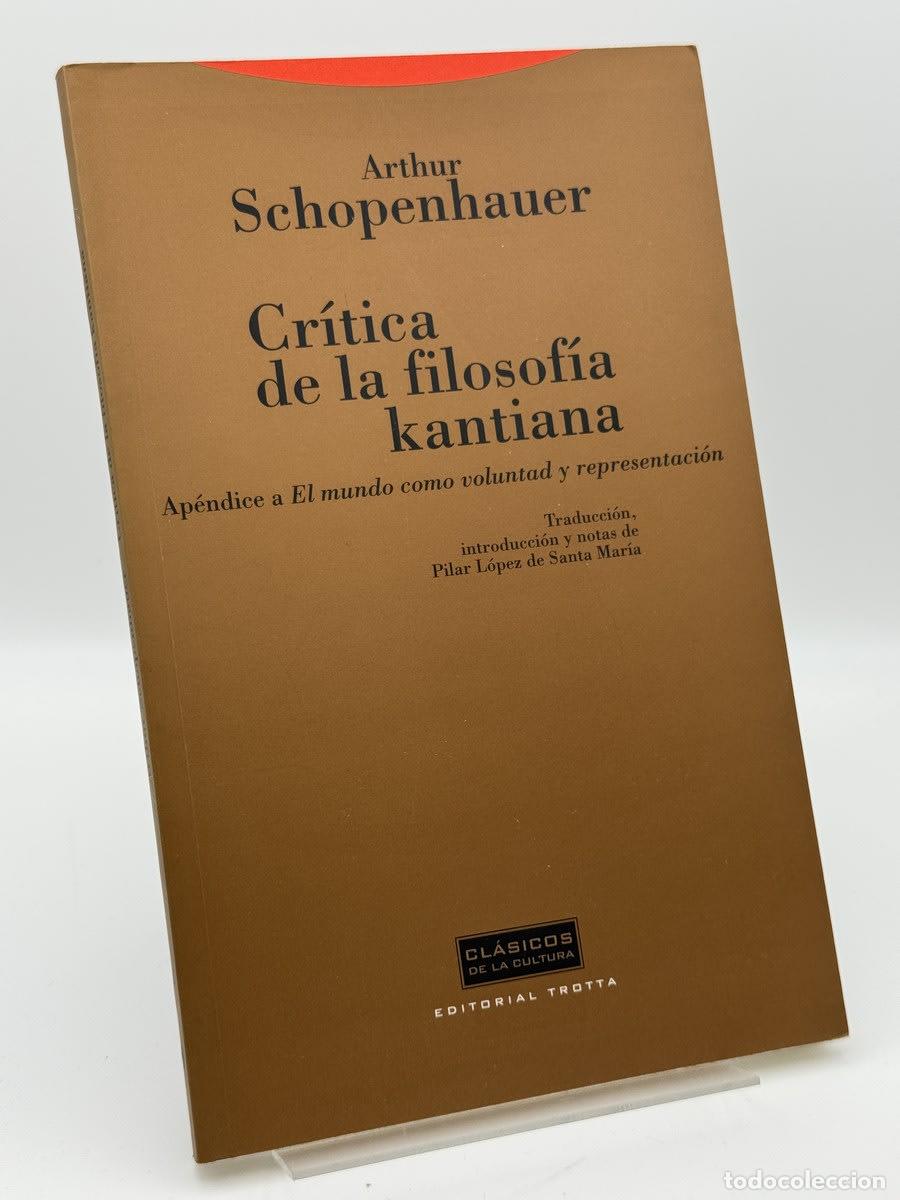 Second hand books: Cr&iacute;tica de la filosof&iacute;a kantiana - Arthur Schopenhauer