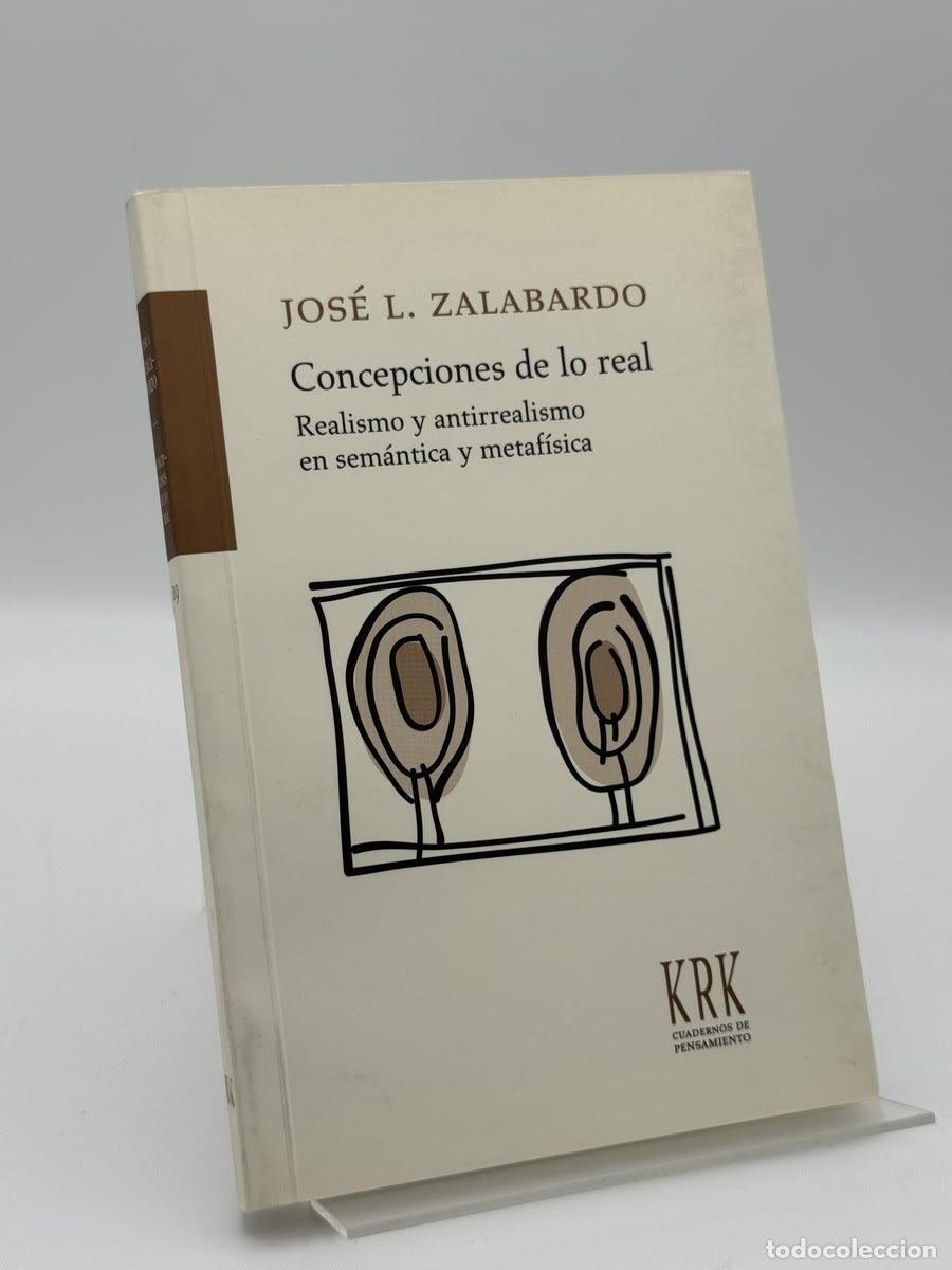 Second hand books: Concepciones de lo real - Jos&eacute; L. Zalabardo