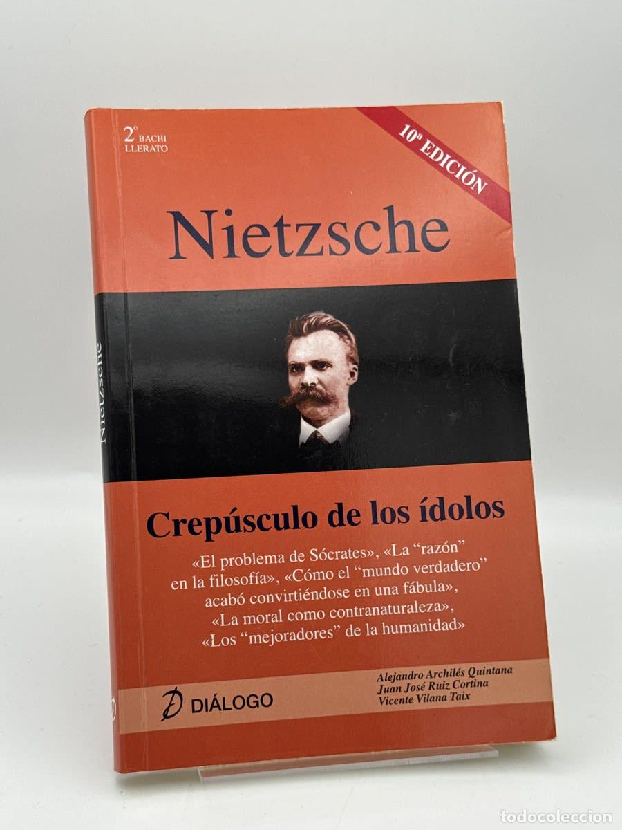 Libros de segunda mano: Nietzsche. Crep&uacute;sculo de los &iacute;dolos - Alejandro Archil&eacute;s Quintana - Alejandro Archil&eacute;s Quintana,