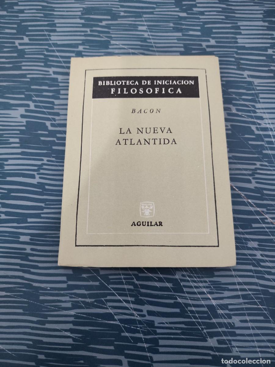 Libros de segunda mano: LA NUEVA ATLANTIDA,BACON, AGUILAR EDITORIAL,1964,78 P&Aacute;GINAS.