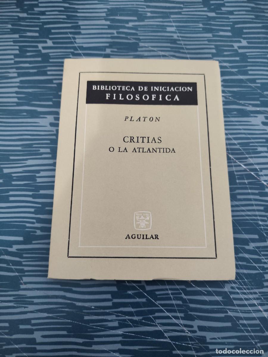 Libros de segunda mano: CRITIAS O LA ATLANTIDA,PLATON, AGUILAR EDITORIAL,1966,62 P&Aacute;GINAS.