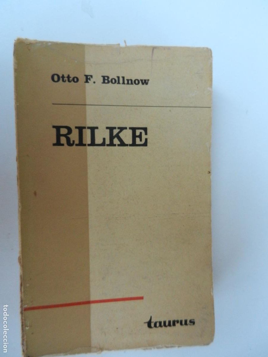 Libros de segunda mano: RILKE, PO&Eacute;TA DEL HOMBRE - OTTO F. BOLLNOW - TAURUS EDICIONES 1963.