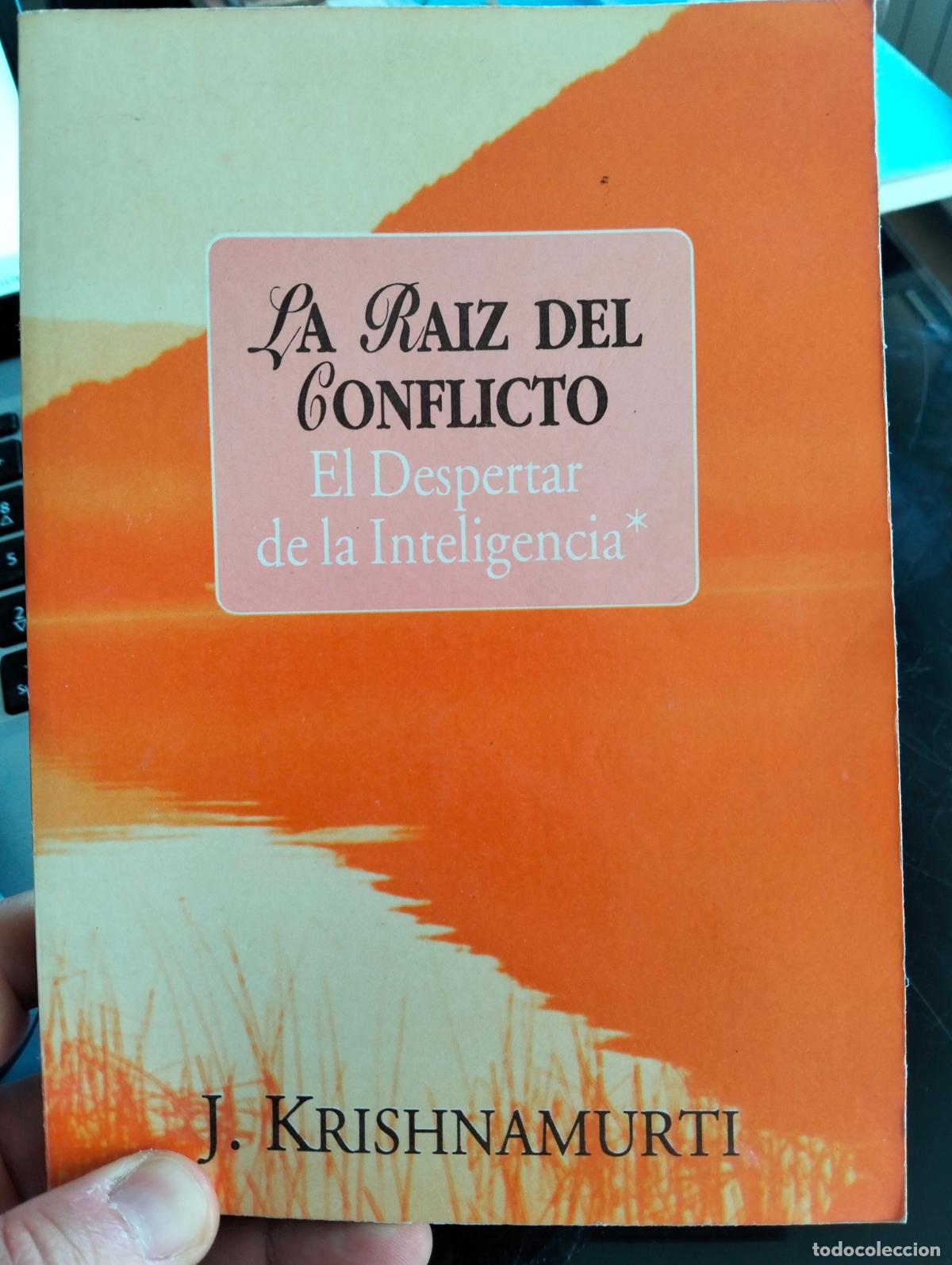 Libros de segunda mano: Ensayo. Filosofia. La Raiz del Conflicto, J. Krishnamurti, ed. Kier, 1994 VISITA MI CATALOGO. L55