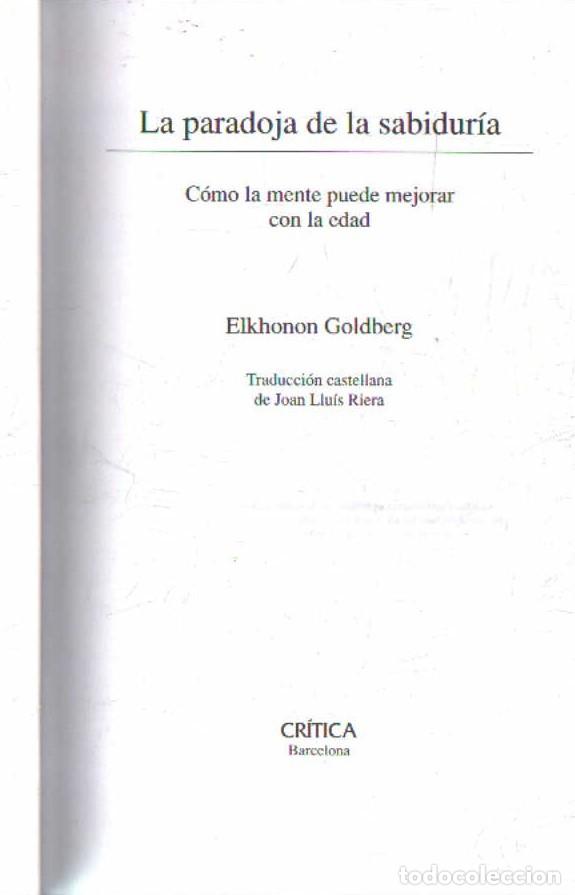 Libros de segunda mano: LA PARADOJA DE LA SABIDURIA. GOLDBERG, ELKHONON. A-FIL-1278