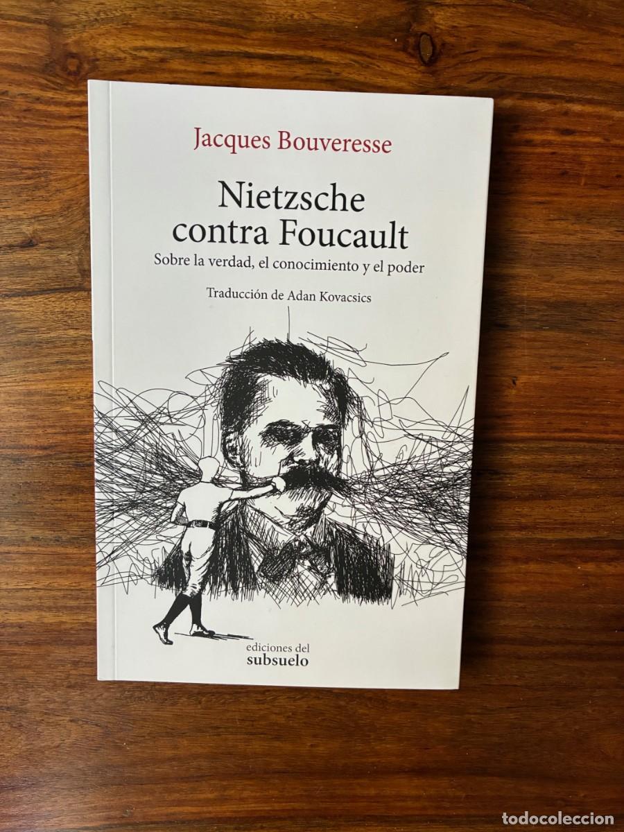 Libros de segunda mano: Nietsche contra Foucault. Sobre la verdad, el conocimiento y el poder. Jacques Bouveresse. Subsuelo
