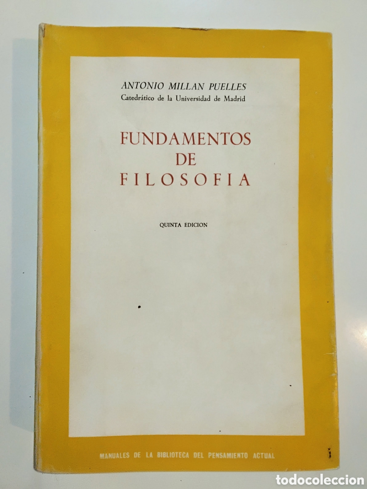 Libros de segunda mano: Antonio Mill&aacute;n-Puelles &ndash; Fundamentos de filosof&iacute;a &ndash; Ediciones Rialp &ndash; 1967