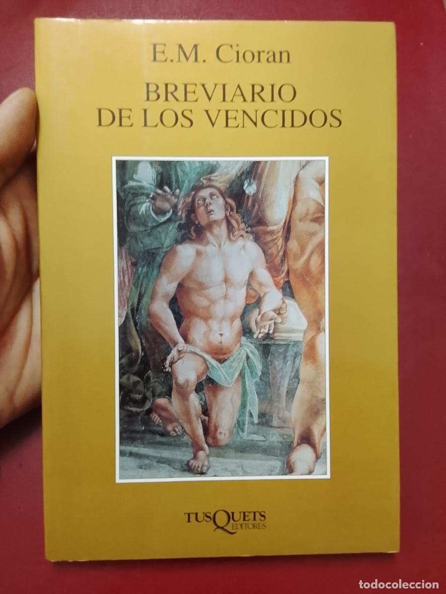 Libros de segunda mano: E.M. Cioran: Breviario de los vencidos (Tusquets Editores. Marginales. 2001)