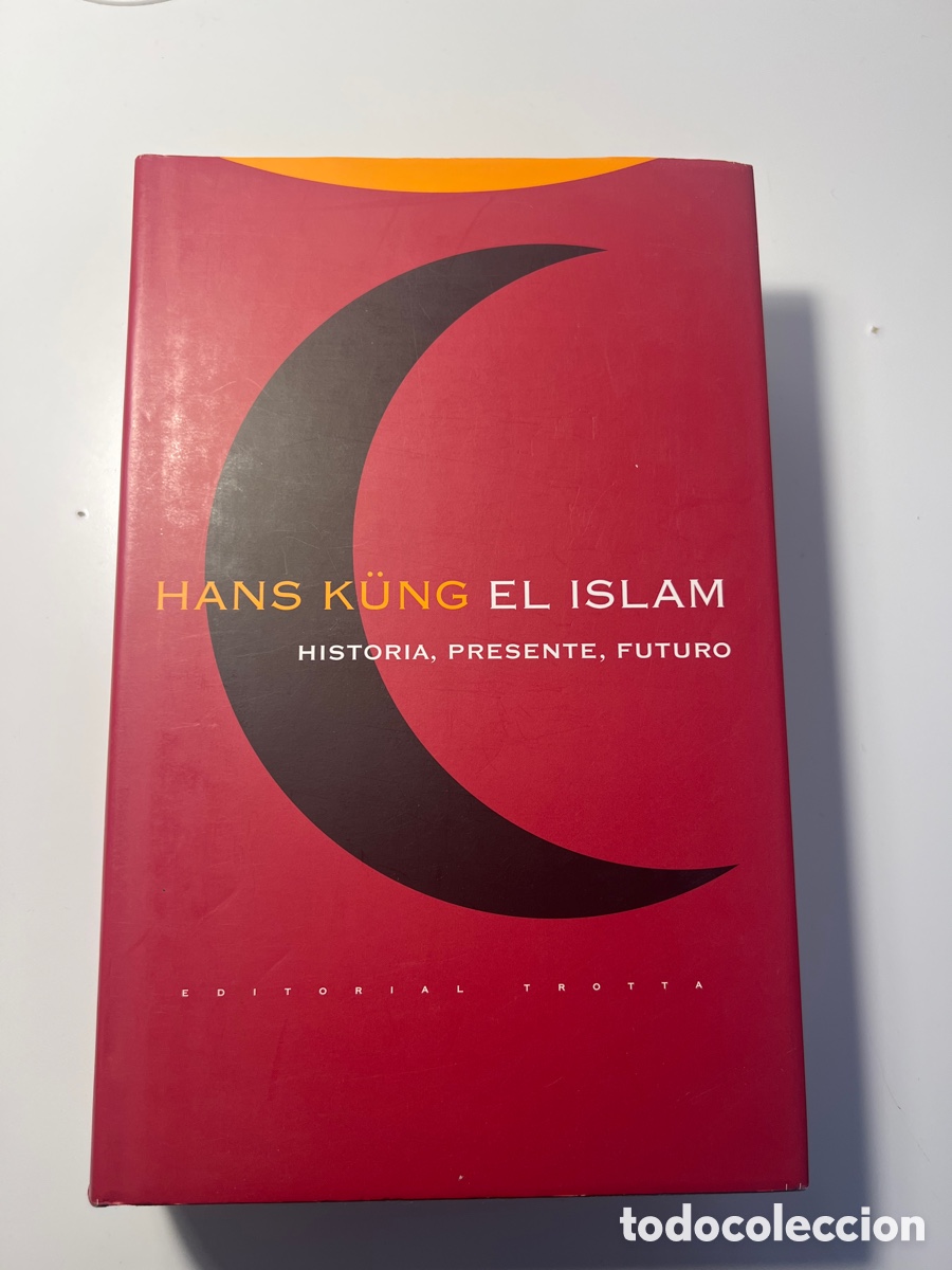Libros de segunda mano: El Islam. Historia, presente, futuro - Hans K&uuml;ng
