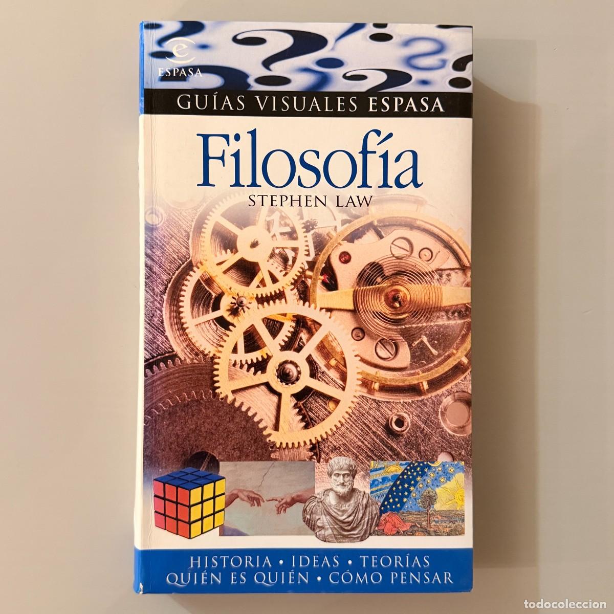 Libros de segunda mano: Stephen Law - Filosof&iacute;a - Gu&iacute;as Visuales Espasa, tapa dura