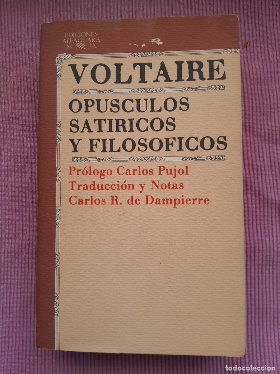 Libros de segunda mano: VOLTAIRE. OPUSCULOS SATIRICOS Y FILOSOFICOS. ALFAGUARA 1978