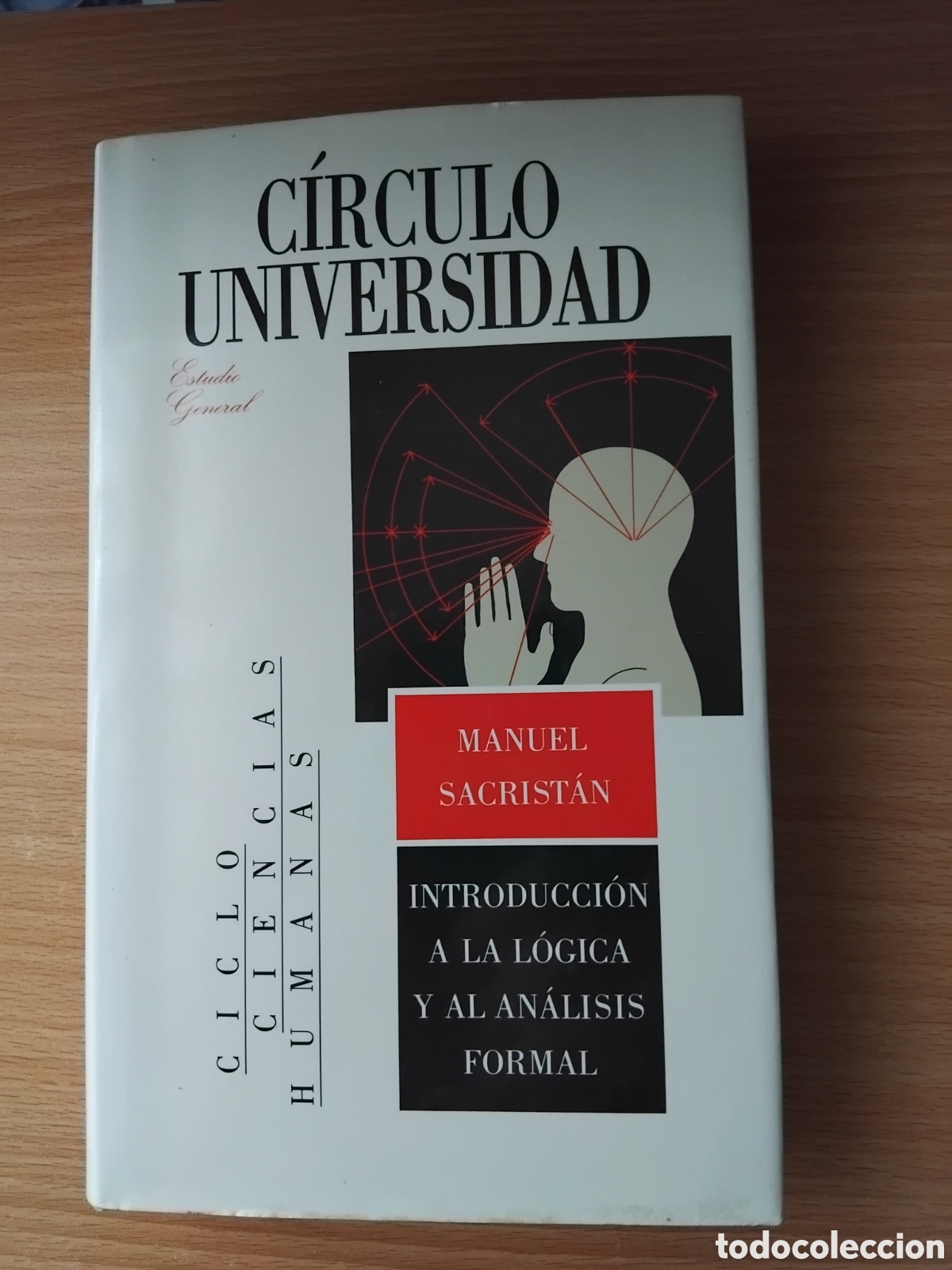 Libros de segunda mano: Introducci&oacute;n a la l&oacute;gica y al an&aacute;lisis formal;Manuel Sacrist&aacute;n;C&iacute;rculo de Lectores;1990