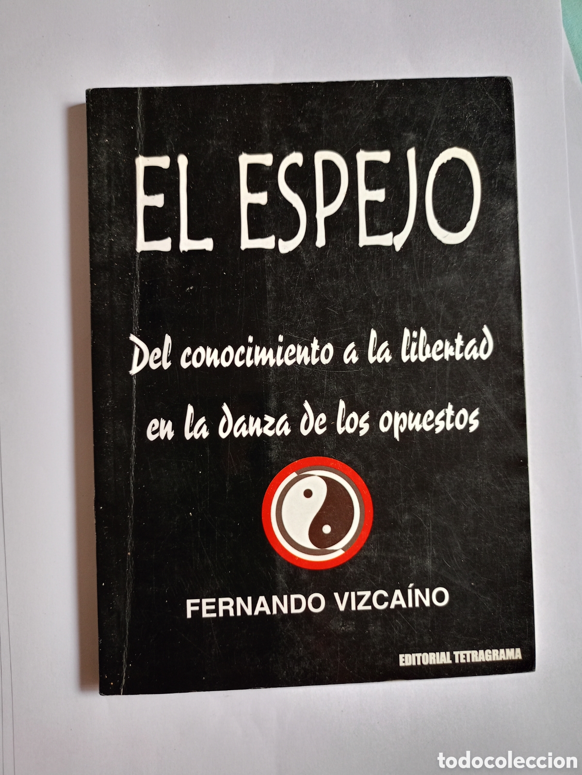 Second hand books: El Espejo: Del conocimiento a la libertad en la danza de los opuestos Fernando Viz