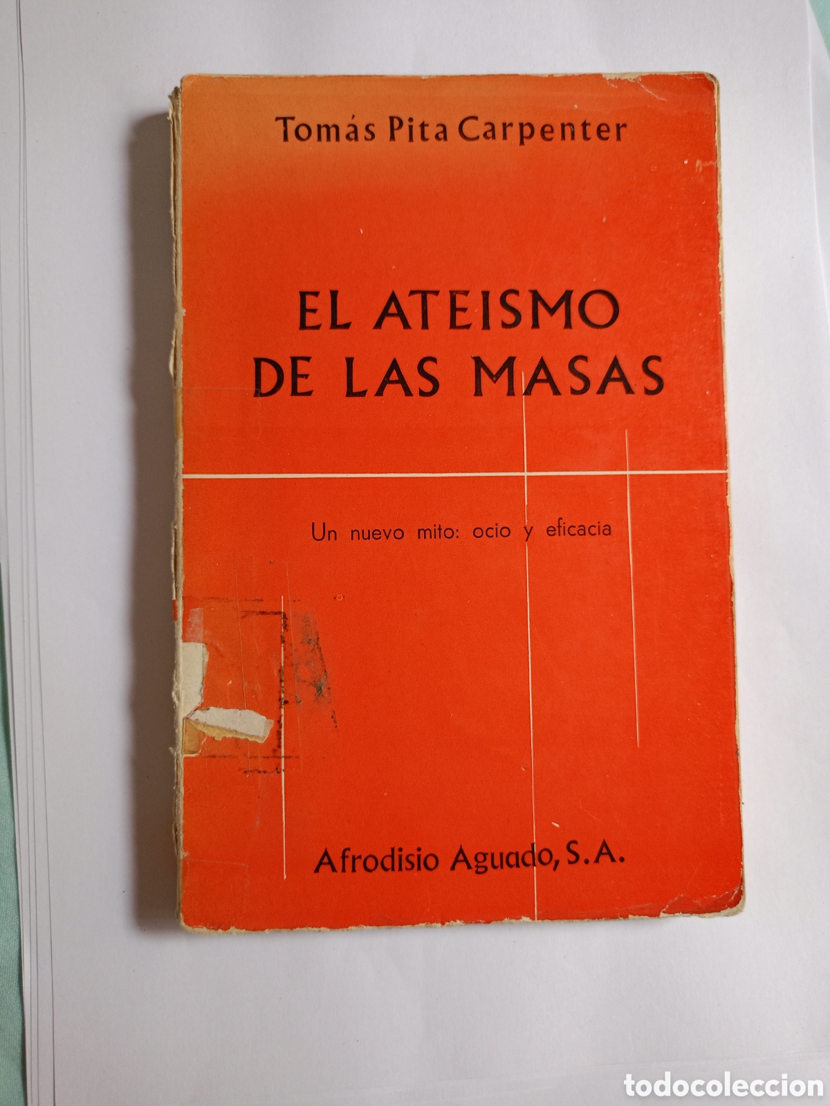 Second hand books: El ate&iacute;smo de las masas Tom&aacute;s Pita Carpenter raro dif&iacute;cil