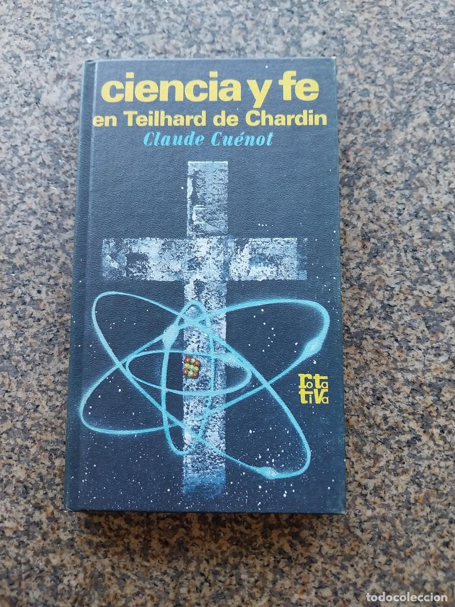 Libros de segunda mano: CIENCIA Y FE EN TEILHARD DE CHARDIN -- CLAUDE CUENOT --