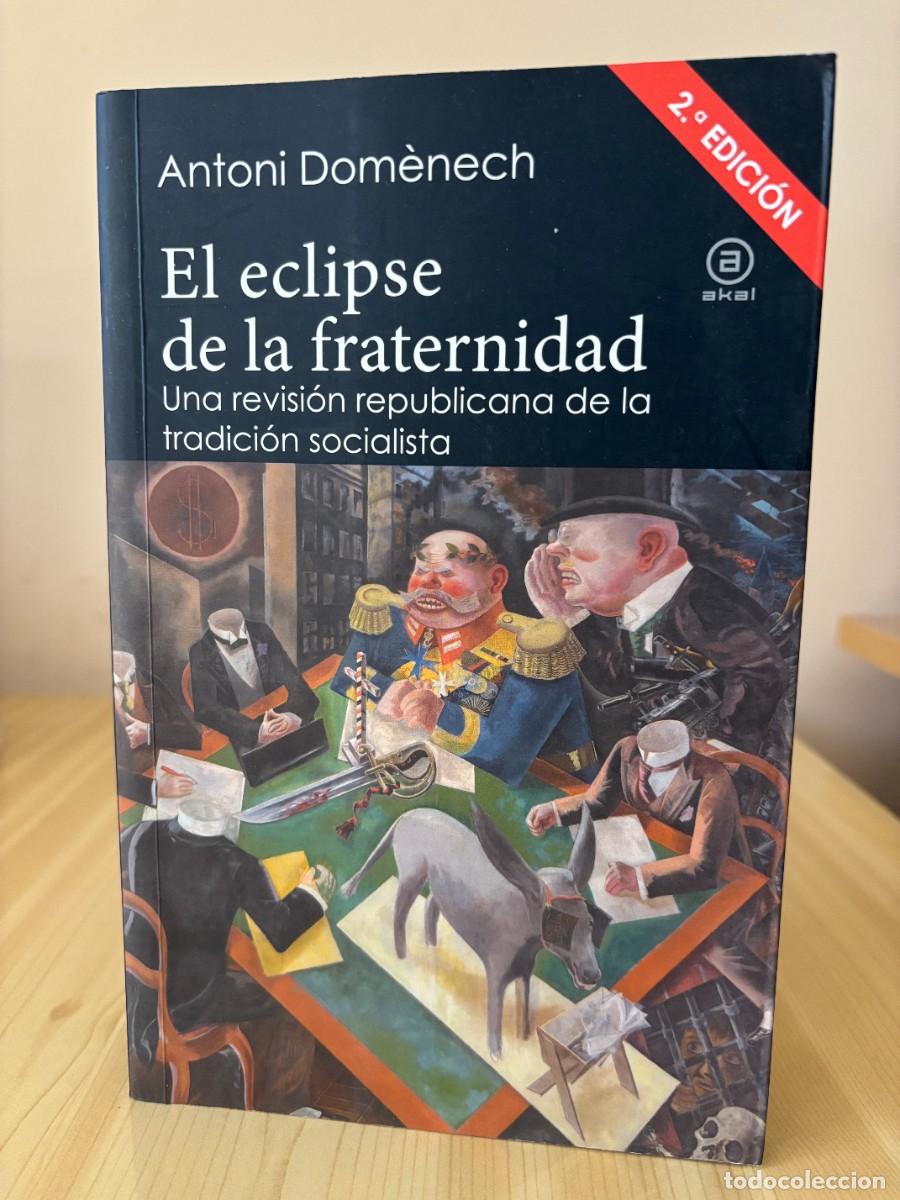 Libros de segunda mano: El eclipse de la fraternidad. (Antoni Dom&egrave;nech, 2019)