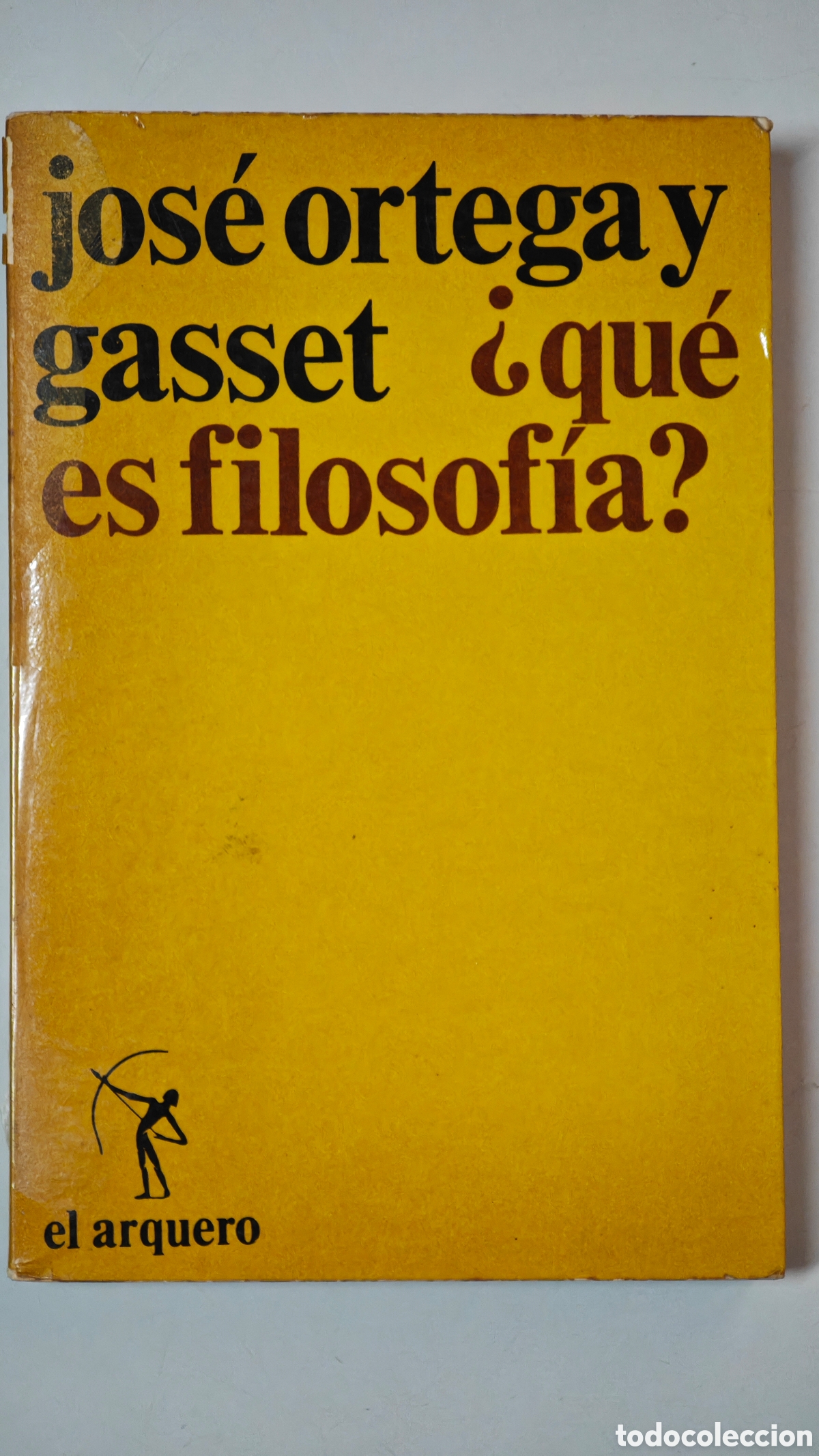 Gebrauchte B&uuml;cher: ​&iquest;Qu&eacute; es filosof&iacute;a? - Jos&eacute; Ortega y Gasset - Colecci&oacute;n El Arquero - 1971
