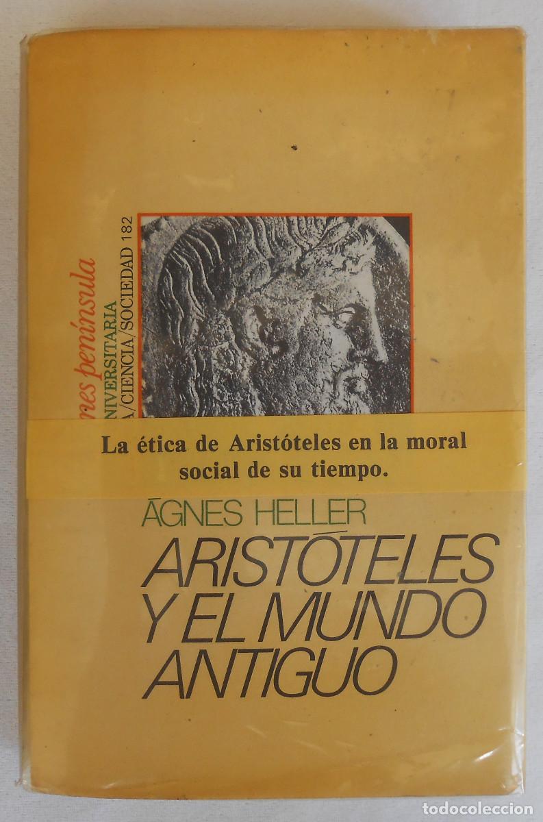 Libros de segunda mano: ARISTOTELES Y EL MUNDO ANTIGUO - AGNES HELLER EDITORIAL PENINSULA
