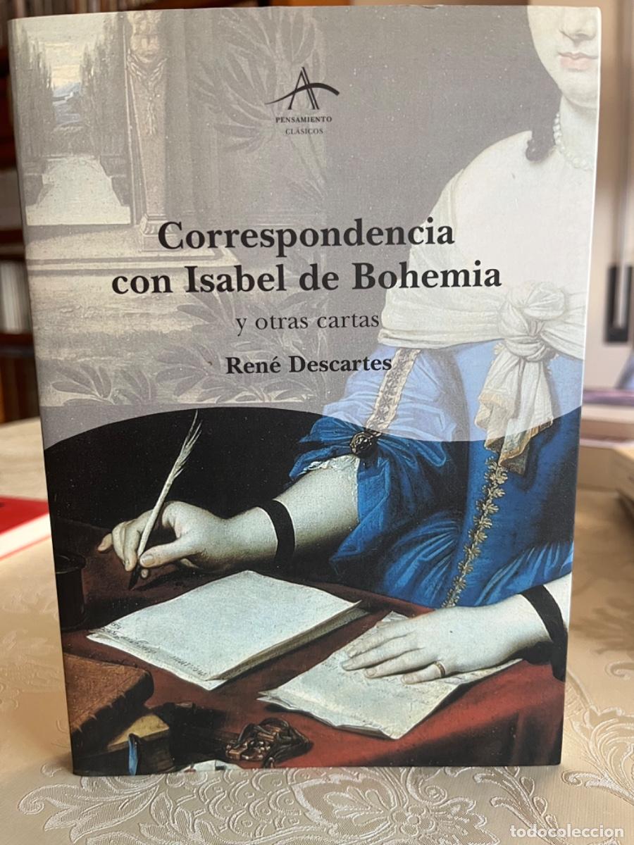 Libros de segunda mano: Descartes, Ren&eacute;.- Correspondencia con Isabel de Bohemia y otras cartas