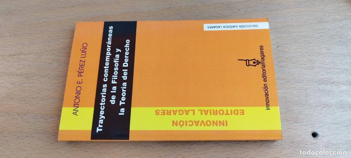 Libros de segunda mano: TRAYECTORIAS CONTEMPORANEAS DE LA FILOSOFIA Y LA TEORIA DEL DERECHO / ANTONIO E.PEREZ LU&Ntilde; / KARA