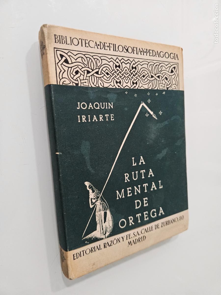 Libros de segunda mano: La ruta mental de Ortega | Iriarte, Joaqu&iacute;n | Editorial Raz&oacute;n y Fe, 1949