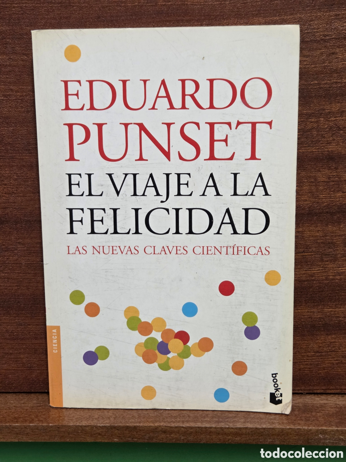 Libros de segunda mano: EDUARDO PUNSET...&rdquo;&rdquo;EL VIAJE A LA FELICIDAD&rdquo;&rdquo;...EDITORIAL DESTINO...2007...