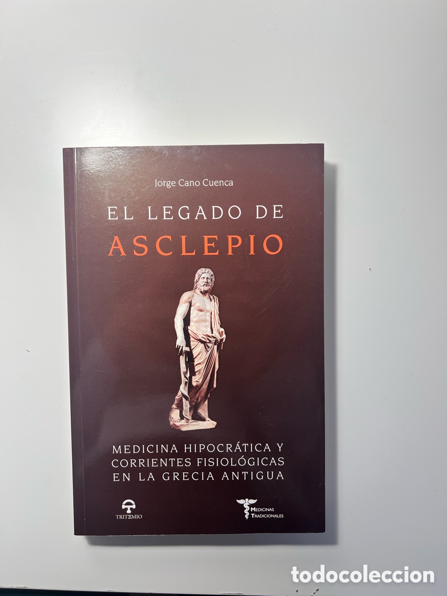 Libros de segunda mano: El legado de Asclepio. Medicina hipocr&aacute;tica en la Grecia Antigua - Jorge Cano Cuenca