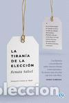 Libros de segunda mano: La tiran&iacute;a de la elecci&oacute;n. - Salecl, Renata.