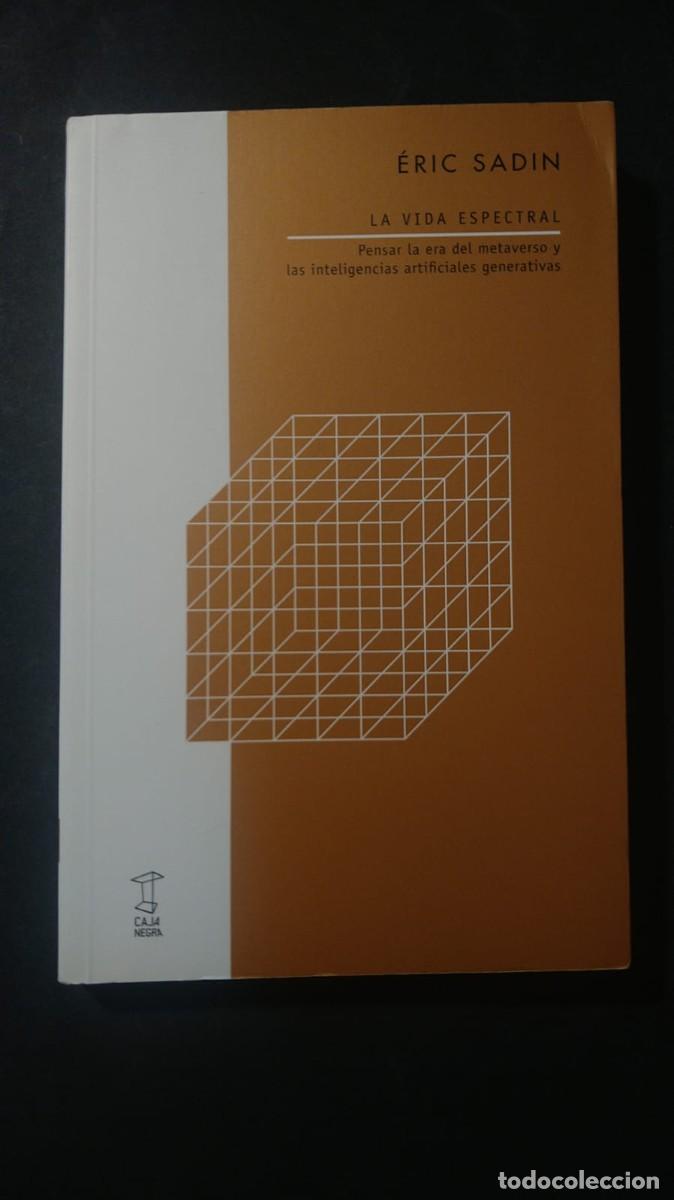 Libros de segunda mano: LA VIDA ESPECTRAL - ERIC SADIN