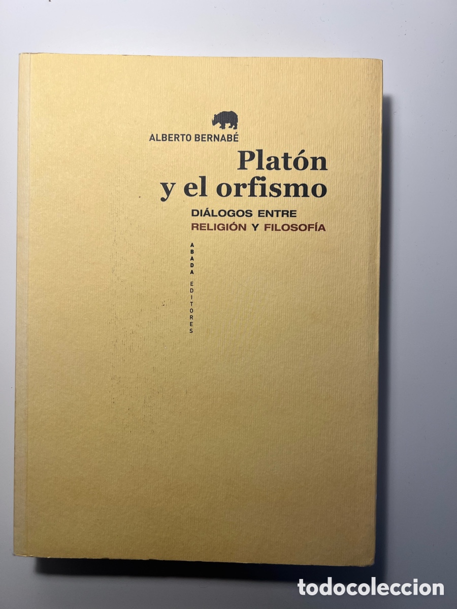 Libros de segunda mano: Plat&oacute;n y el orfismo. Di&aacute;logos entre religi&oacute;n y filosof&iacute;a - Alberto Bernab&eacute;