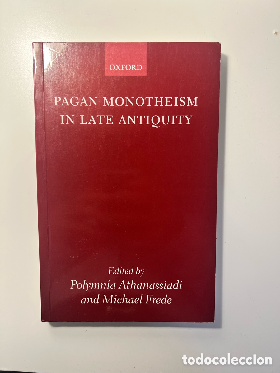 Libros de segunda mano: Pagan Monotheism in Late Antiquity - P. Athanassiadi, M. Frede