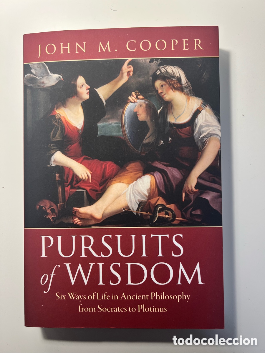 Libros de segunda mano: Pursuits of Wisdom. Six Ways of Life in Ancient Philosophy - John M. Cooper