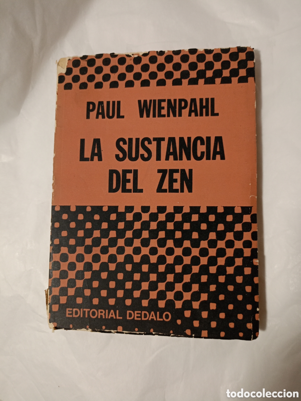 Libros de segunda mano: PAUL WIENPAHL - LA SUSTANCIA DEL ZEN. UNA BREVE EXPLICACI&Oacute;N DEL ZAZEN (D&Eacute;DALO, 1974). BUDISMO
