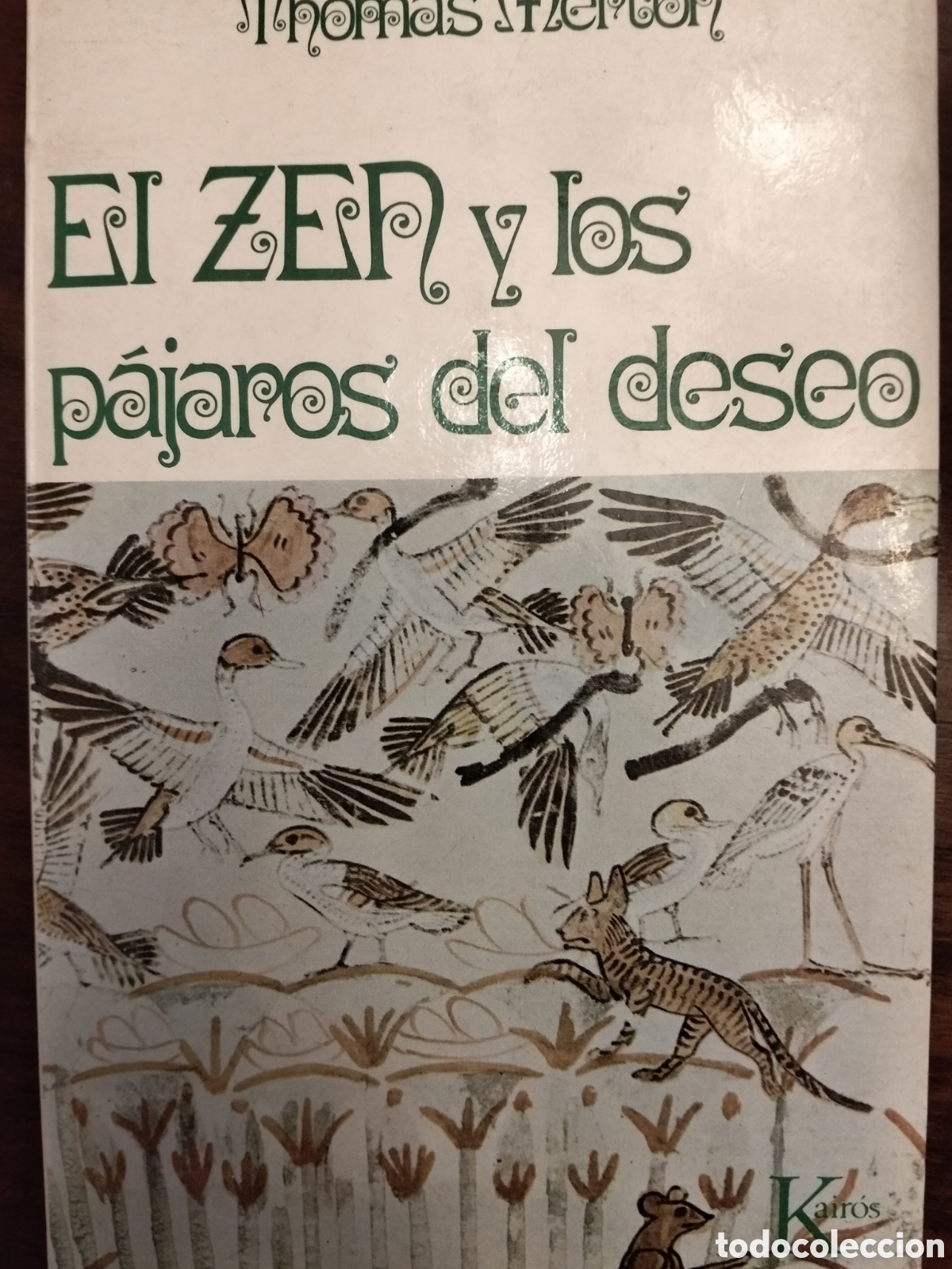 Libros de segunda mano: EL ZEN Y LOS P&Aacute;JAROS DEL DESEO THOMAS MERTON