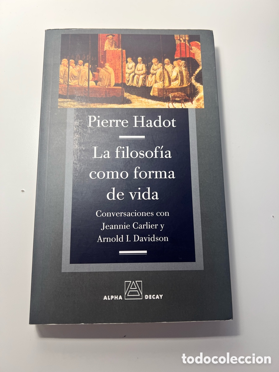 Libros de segunda mano: La filosof&iacute;a como forma de vida - Pierre Hadot