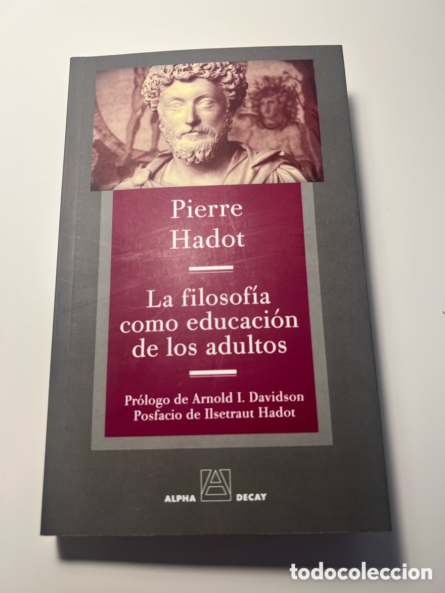 Libros de segunda mano: La filosof&iacute;a como educaci&oacute;n de los adultos - Pierre Hadot
