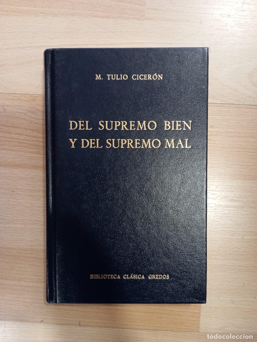 Libros de segunda mano: 'Del supremo bien y del supremo mal'. M. Tulio Cicer&oacute;n. Gredos.