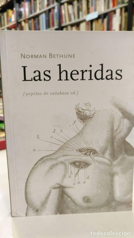 Libros de segunda mano: Las heridas. - Bethune, Norman. - Foto 1
