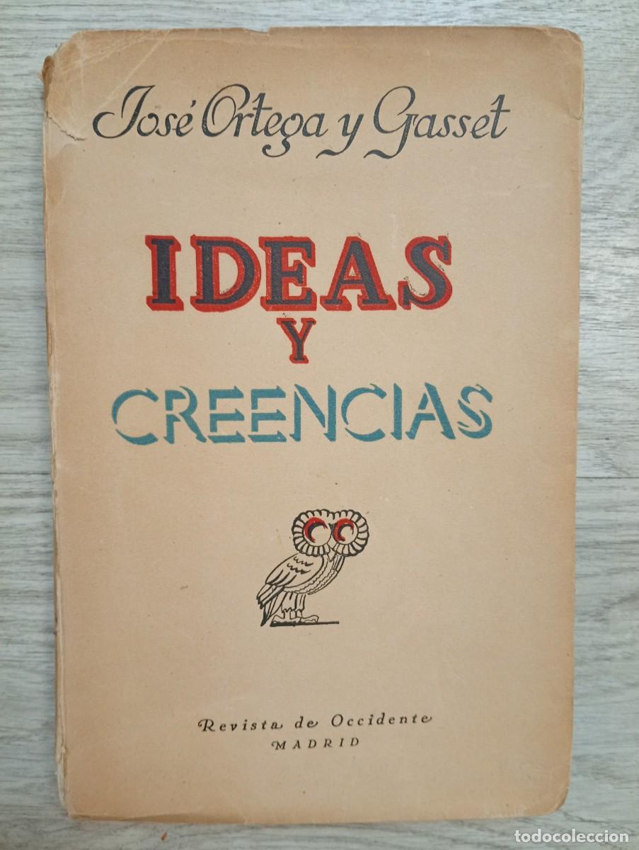 Libros de segunda mano: Jos&eacute; Ortega y Gasset. Ideas y creencias - Foto 1