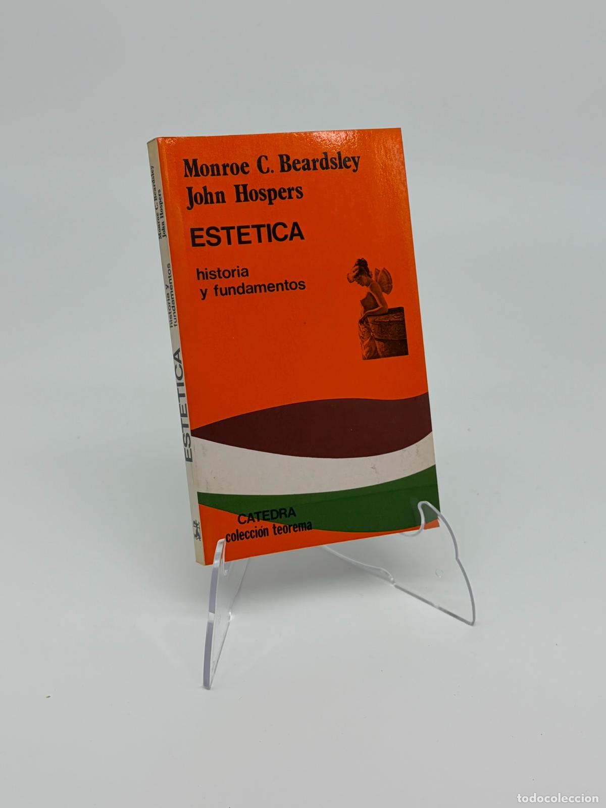 Libros de segunda mano: Est&eacute;tica: historia y fundamentos - Monroe C. Beardsley - John Hospers