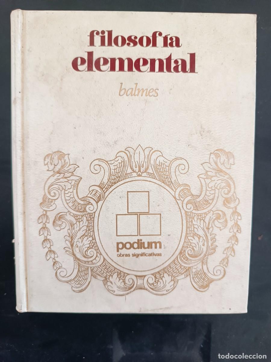 Libros de segunda mano: Filosof&iacute;a elemental Jaime Balmes 1 edicion - Foto 1