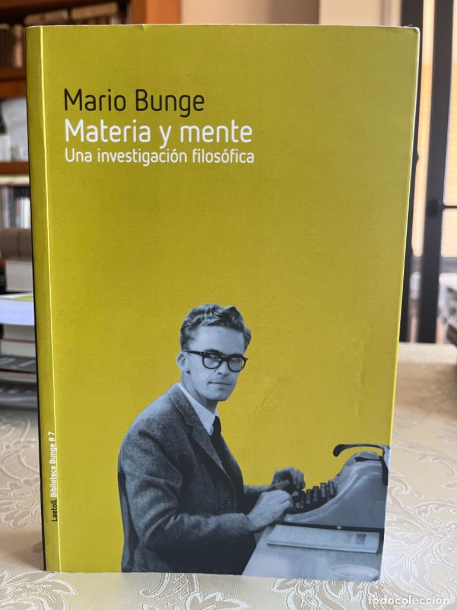 Libros de segunda mano: Bunge, Mario.- Materia y mente. Una investigaci&oacute;n filos&oacute;fica