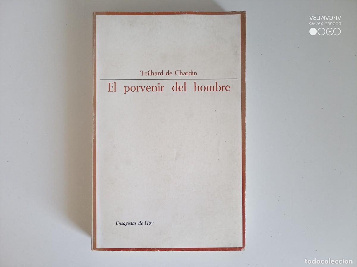 Libros de segunda mano: TEILHARD DE CHARDIN. EL PORVENIR DEL HOMBRE. TAURUS 1967.