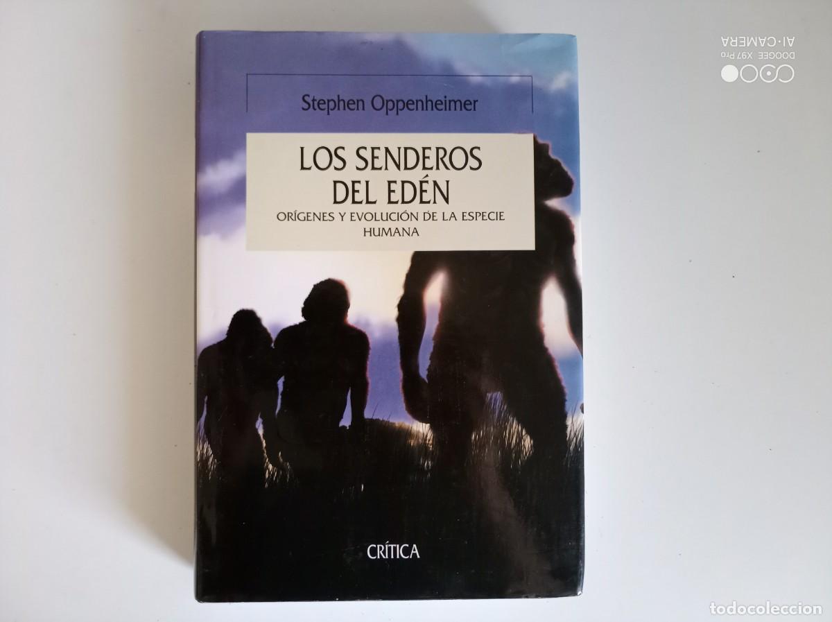 Libros de segunda mano: STEPHEN OPPENHEIMER. LOS SENDEROS DEL ED&Eacute;N. ORIGENES Y EVOLUCI&Oacute;N DE LA ESPECIE HUMANA. CRITICA 2004.