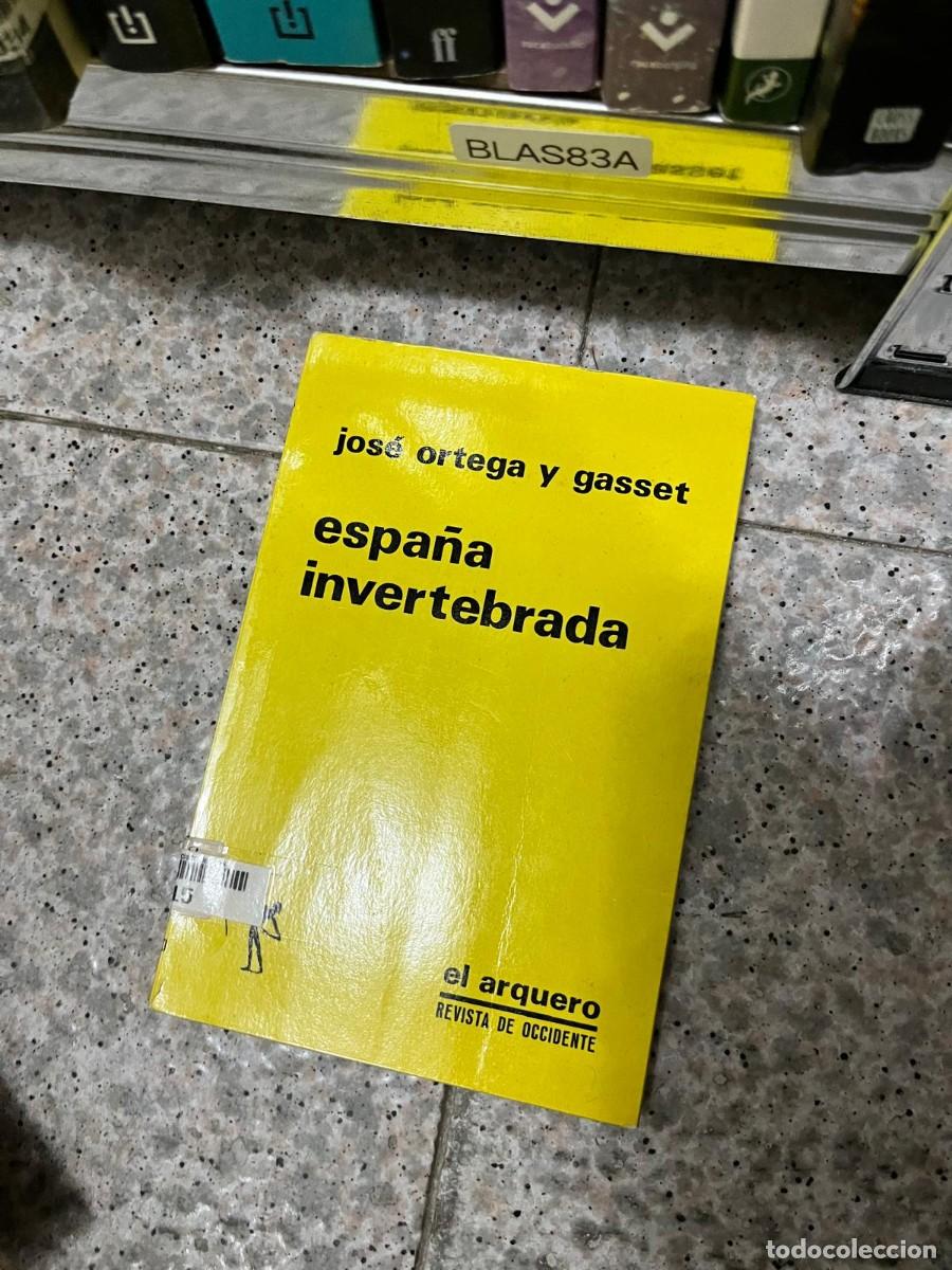 Libros de segunda mano: BLAS83A - Espa&ntilde;a invertebrada &ndash; Jos&eacute; Ortega y Gasset. Colecci&oacute;n El Arquero, Revista de Occidente. En